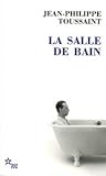 La Salle de bain, suivi de « Le jour où j’ai rencontré Jérôme Lindon »