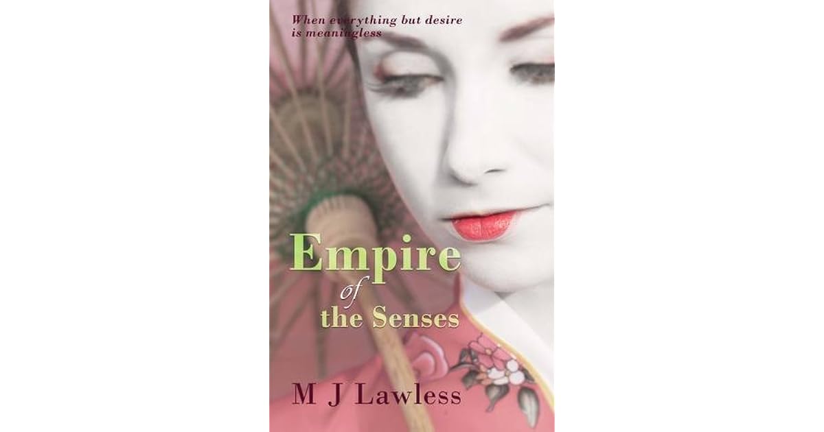 Empire of the Senses by M.J. Lawless