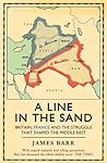 Book cover for A Line in the Sand: Britain, France and the Struggle for the Mastery of the Middle East