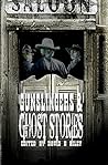 Gunslingers and Ghost Stories