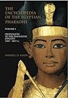 The Encyclopedia of the Egyptian Pharaohs: Volume I - Predynastic to the Twentieth Dynasty (3300-1069 BC)