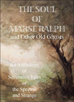 The Soul of Marse Ralph and Other Old Ghosts