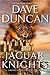 The Jaguar Knights by Dave Duncan The Jaguar Knights by Dave Duncan
