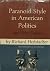 The Paranoid Style in American Politics and Other Essays