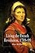 Living the French Revolution, 1789-1799 by Peter McPhee
