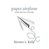 paper airplane by Kersten L. Kelly