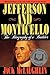 Jefferson and Monticello: The Biography of a Builder