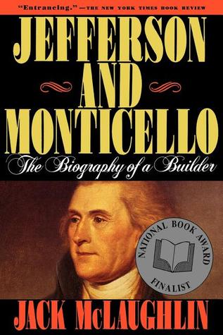 Jefferson and Monticello: The Biography of a Builder (Paperback)