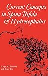 Current Concepts in Spina Bifida and Hydrocephalus (Clinics in Developmental Medicine (Mac Keith Press))