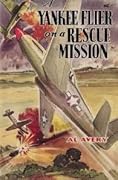 A Yankee Flier On A Rescue Mission