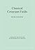 Classical Covariant Fields (Cambridge Monographs on Mathematical Physics)