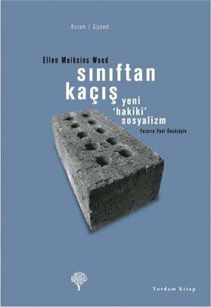 Sınıftan Kaçış - Yeni 'Hakiki' Sosyalizm