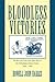 Bloodless Victories: The Ri...
