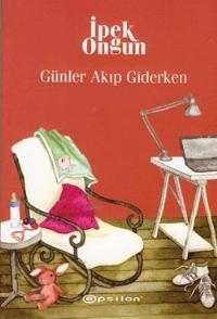Günler Akıp Giderken (Bir Genç Kızın Gizli Defteri #8 )