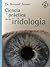 Ciencia y Práctica de la Iridología