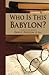 Who Is This Babylon?