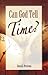 Can God Tell Time? by Don K. Preston