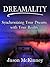 Dreamality: Synchronizing y...