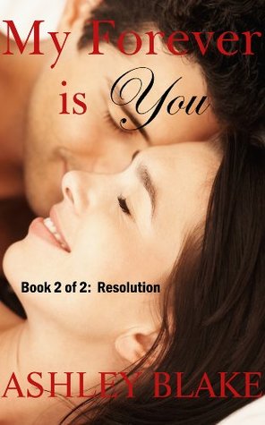 My Forever is You Book 2 of 2: Resolution