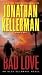 Bad Love (Alex Delaware, #8)