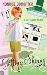 Getting Skinny by Monique Domovitch