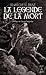 La légende de la mort