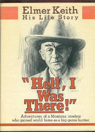 "Hell, I was there!" (Hardcover)