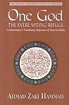 One God, the Everlasting Refuge: Commentary & Vocabulary Reference of Surat al-Ikhlas One God, the Everlasting Refuge: Commentary & Vocabulary Reference of Surat al-Ikhlas