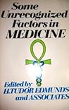 Some Unrecognized Factors in Medicine (Quest Book) Some Unrecognized Factors in Medicine (Quest Book)