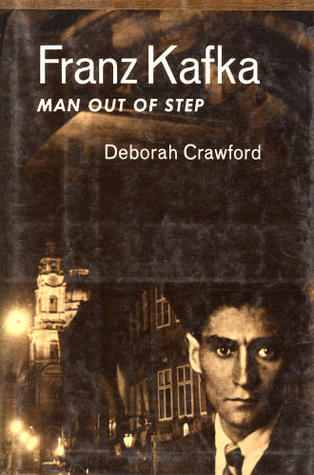 Franz Kafka: Man Out of Step