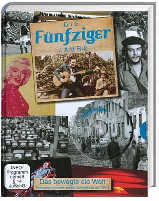 Die Fünfziger Jahre - Das bewegte die Welt