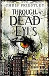 Through Dead Eyes by Chris Priestley