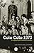 Colo Colo 1973. El equipo que retrasó el golpe by Luis Urrutia O'Nell (Chomsky)
