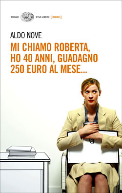 Mi chiamo Roberta, ho 40 anni, guadagno 250 euro al mese (Paperback)