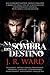 Na Sombra do Destino by J.R. Ward