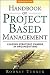 Handbook of Project-Based Management, The: Leading Strategic Change in Organizations