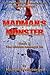 Madman's Monster (The Hidde...