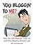 You Bloggin' to Me? How the Self Illusion Trolls Us and Why S... by Bill Mutranowski