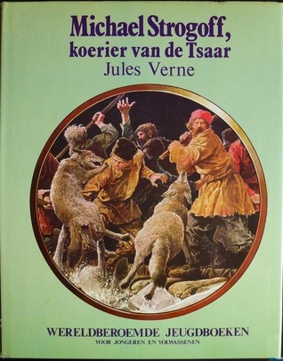 Michael Strogoff, koerier van de Tsaar (Wereldberoemde Jeugdboeken voor jongeren en volwassenen)