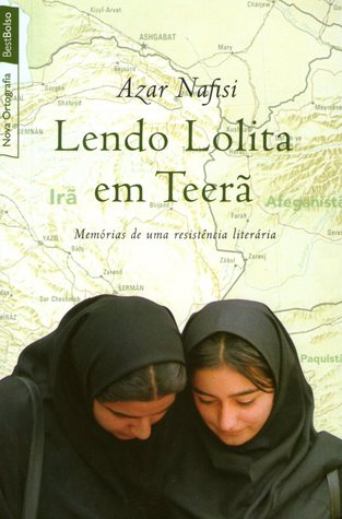 Lendo Lolita em Teerã: Memórias de uma Resistência Literária
