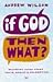 If God Then What: Wondering...