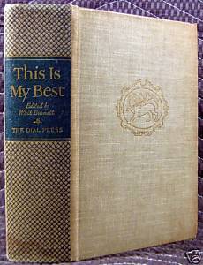 America's 93 Greatest Living Authors Present This Is My Best - Over 150 Self-Chosen and Complete Masterpieces, Together With Their Reasons For Their Selections