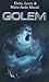 Golem : L'intégrale