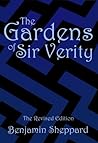 The Gardens of Sir Verity by Benjamin Sheppard