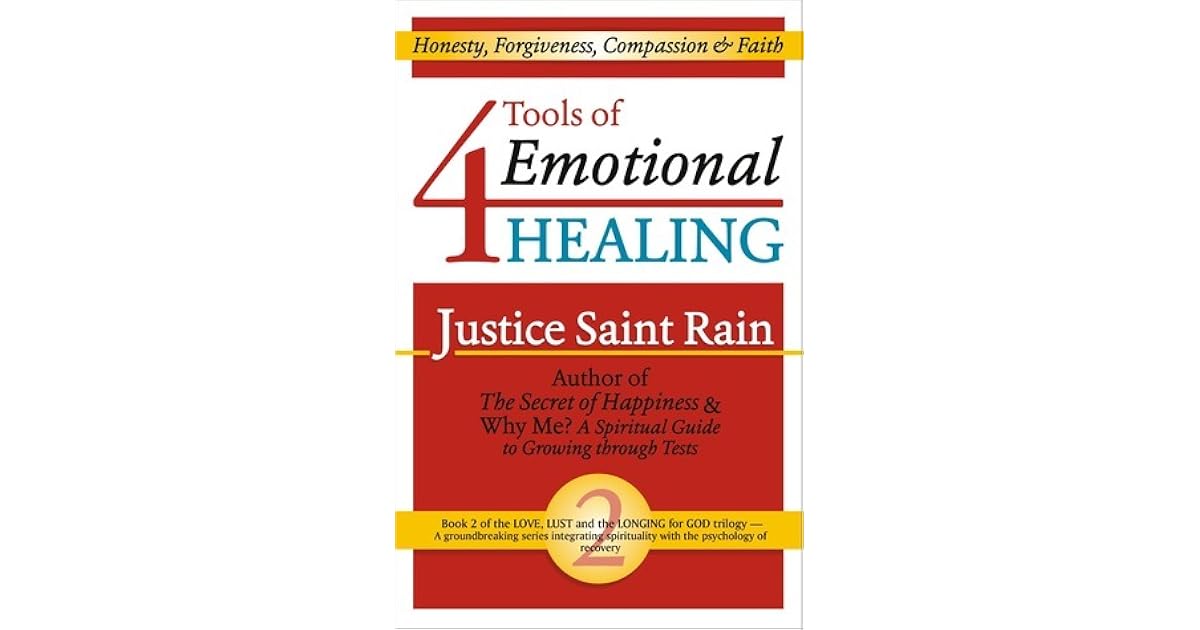 4 Tools of Emotional Healing by Justice Saint Rain