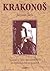 Krakonoš : vyprávění o vládci krkonošských hor od nejstarších časů až po dnešek