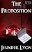 The Proposition (The Plus One Chronicles, #1) by Jennifer Lyon