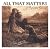 All That Matters