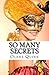 So Many Secrets