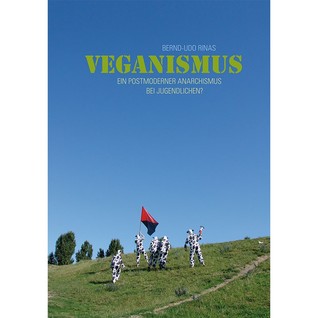 Veganismus : ein postmoderner Anarchismus bei Jugendlichen?